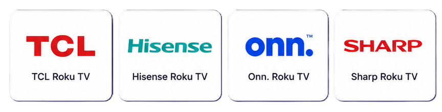 Supported TV Brands: TCL, Hisense, Onn, Sharp